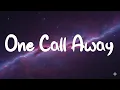 Lagu Charlie Puth – One Call Away (Lyrics) 💛 Christina Perri Mix
