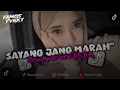 Download Lagu DJ SAYANG TOLONG JANG MARAH MARAH SLOW BEAT MENGKANE VIRAL TIK TOK