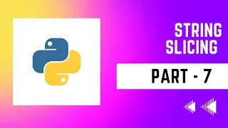 Python from basic Part-7 String Slicing