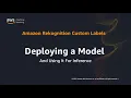 Deploying And Using A Rekognition Custom Labels Model For Inference
