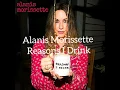 Alanis Morissette | Reasons I Drink