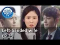 Download Lagu Left-handed wife | 왼손잡이 아내 EP.25 [ENG, CHN / 2019.02.14]