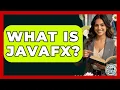 What Is JavaFX - Learn As An Adult