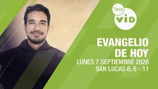 Evangelio de hoy: Lunes 7 de Septiembre 2026 📖 Lectio Divina | Tele VID