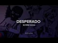 Desperado slowed (remix)
