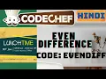 Even Differences EVENDIFF January Lunchtime 2021 CodeChef Coding Walk-through