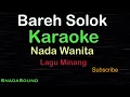 Download Lagu BAREH SOLOK -Lagu Minang|KARAOKE NADA WANITA​⁠ -Female-Cewek-Perempuan@ucokku