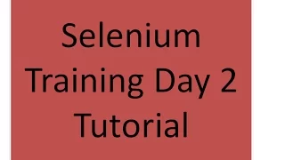 Selenium Training Day 2 Tutorial