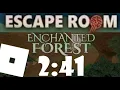 Enchanted Forest WORLD RECORD SPEEDRUN 2 41 ROBLOX Escape Room Any