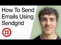 How To Send Emails Using Sendgrid - Sendgrid Email Marketing Full 2025 Guide
