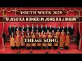 Download Lagu THEME SONG | YOUTH WEEK 2025 | U JISU KA NONGRIM JONG KA JINGIM | THADLABOH PRESBYTERIAN CHURCH