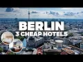 3 GOOD AND CHEAP HOTELS IN BERLIN Great location close to everything