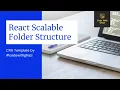 React Scalable Folder Structure 2021