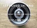 1Zpresso JX-Pro adjustment dial for absolute beginners