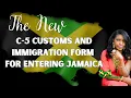 C-5 FORM Jamaica Customs and Immigration detailed tutorial