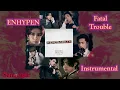 ENHYPEN (엔하이픈) - Fatal Trouble (Clean Instrumental without Vocal)