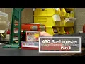 Reloading 450 Bushmaster Part 2