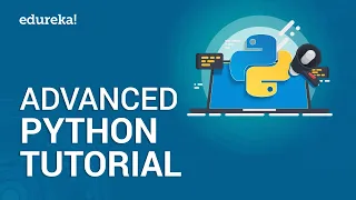 Advanced Python Tutorial Learn Advanced Python Concepts Python Programming Training Edureka