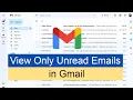 How to View Only Unread Emails in Gmail View or See All Unread Emails