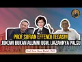 Download Lagu PROF SOFIAN EFFENDI TEGAS!!!  JOKOWI BUKAN ALUMNI UGM. IJAZAHNYA PALSU