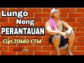 Download Lagu LUNGO NENG PERANTAUAN cipt.TOMO CTM