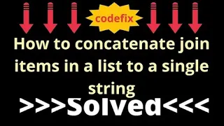 How to concatenate join items in a list to a single string
