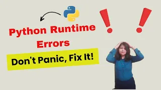 Python Runtime Errors Don t Panic Fix It Diagnosis and Solutions