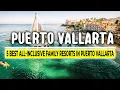 5 Best All Inclusive Family Resorts in Puerto Vallarta
