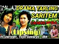 Drama Tarling Cirebonan Saritem Hj. Dariah dan Yoyo s.(Lipsing ).