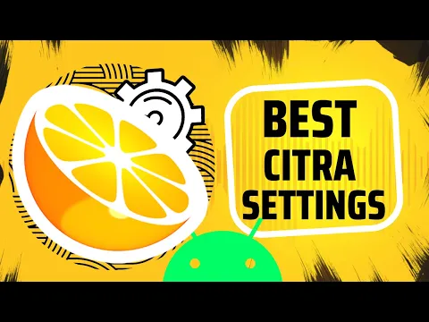 Citra Best Settings Android 60 FPS - For All Games - Low End Devices - 2023