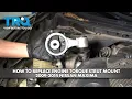 How to Replace Engine Torque Strut Mount 2009-2014 Nissan Maxima