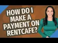 How do I make a payment on RENTCafe