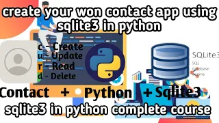 Create Your Own Contact App Using SQLite3 in Python Complete Course on SQLite3 in Python