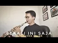 Download Lagu Glenn Fredly - Sekali Ini Saja (Saxophone Cover by Dori Wirawan)