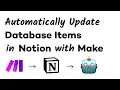 Automatically Update Your Notion Database Items with Make Integromat