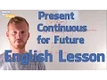 Present Continuous for Future - English Grammar Lesson Intermediate