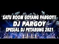 Download Lagu SATU ROOM GOYANG PARGOY!! DJ PARGOY SPESIAL GOYANG PETARUNG JUNGLE DUTCH TERBARU 2021