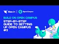 Step-by-Step Guide to Setting Up Open Campus Build on Open Campus