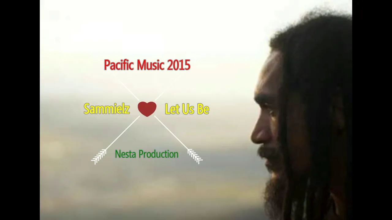 Sammielz - Let Us Be (Pacific Music 2015) (Reggae 2015)