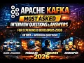 Apache Kafka Interview Questions Answers for Experienced Developers 2026