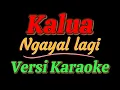 Lagu Ngayal lagi (Versi Karaoke)