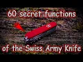 60 Secret Functions of the Swiss Army Knife Only a Few People Know About