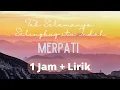Download Lagu Tak Selamanya Selingkuh itu Indah 1 jam | TSSII - Merpati || Music and Lyrics