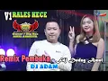 Lagu REMIX PEMBUKA MALAM | OT RALES KECE 2023 | DJ ADAM KDJ ANTO | 3 PUTRA PRODUCTION