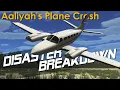 The Loss Of A Beloved Singer The Aaliyah Plane Crash - DISASTER BREAKDOWN