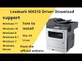 Lexmark MX510 Driver Download and Setup Windows 11 Windows 10 Mac 13 Mac 12 Mac 11