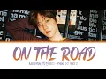 Download Lagu Baekhyun (백현), EXO –  On The Road || Hyena OST Part 2 (Color Coded Lyrics Han/Rom/Eng/가사)