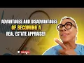 Advantages and Disadvantages of Becoming a Real Estate Appraiser