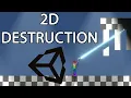 Unity - 2D Destruction