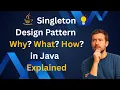 Singleton Design Pattern in Java Why What How Explained with Example